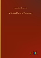 Mitz And Fritz Of Germany Madeline Brandeis