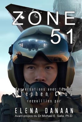 Zone 51: Conversations avec t?moin Stephen Chua by Elena Danaan (French) Paperba