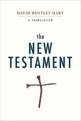 New Testament : A Translation by David Bentley Hart (2017, Hardcover)