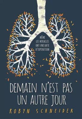 Demain n'est pas un autre jour, Robyn Schneider et Nathalie Peronny