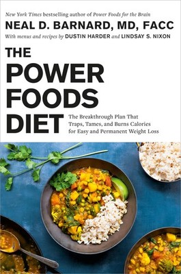 The Power Foods Diet: The Breakthrough Plan That Traps, Tames, and Burns Cal...
