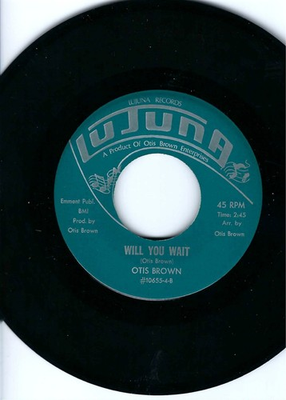 #ad #ad NORTHERN OTIS BROWN quot;WILL YOU WAITquot; quot;I#x27;M READY FOR LOVEquot; LUJUNA 10655 NM $20.00