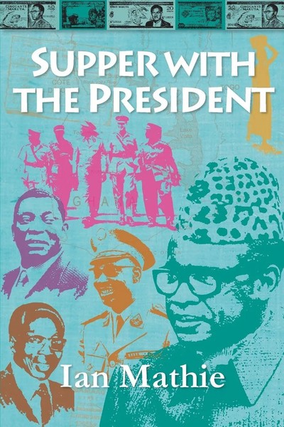 Ian Mathie | Supper With The President | Taschenbuch | Englisch (2011)-image