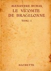 ALEXANDRE DUMAS / LE VICOMTE DE BRAGELONNE TOME I