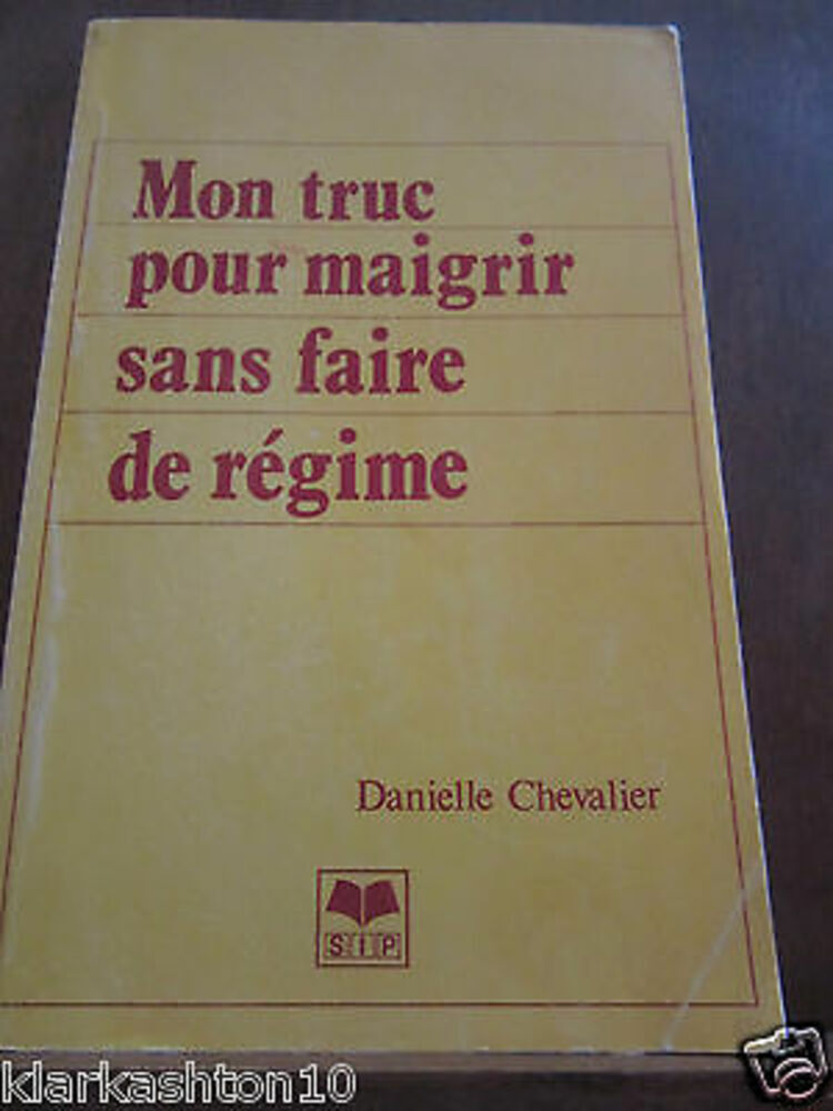 Danielle Chevallier : Mon Truco para Adelgazar Sin Hacer Dieta / Ediciones Sorbo