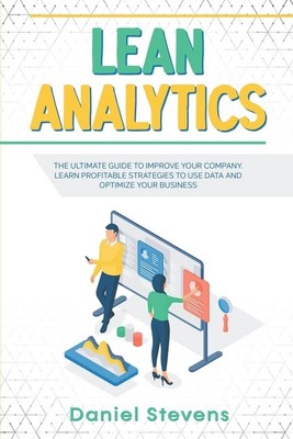 Lean Analytics: The Ultimate Guide To Improve Your Company  Learn Profitabl...