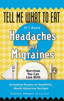 Elaine Magee Tell Me What to Eat If I Have Headaches and (Paperback) (UK IMPORT)