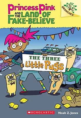 The Three Little Pugs: A Branches Book (Princess Pink and the Land of Fak - GOOD