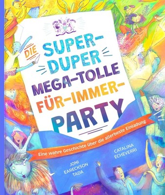 Die super-duper, mega-tolle Für-immer-Party, Joni Eareckson Tada