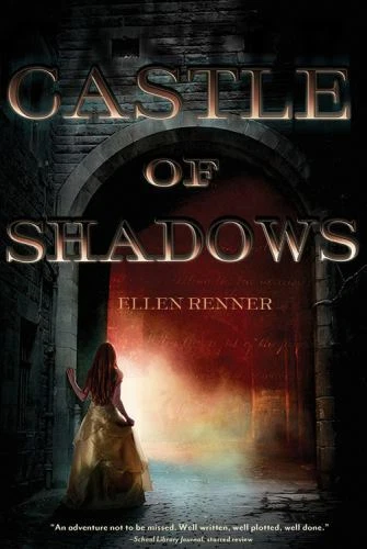 Castle of Shadows by Renner, Ellen
