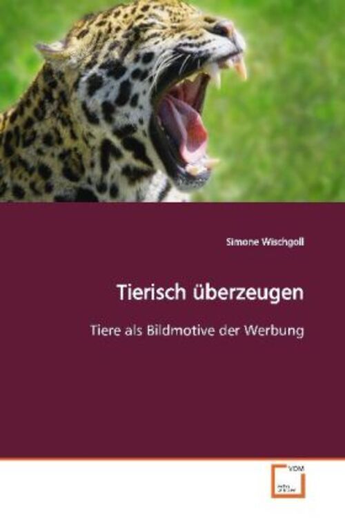 Thumbnail - Tierisch Überzeugen Tiere Als Bildmotive Der Werbung Simone Wischgoll