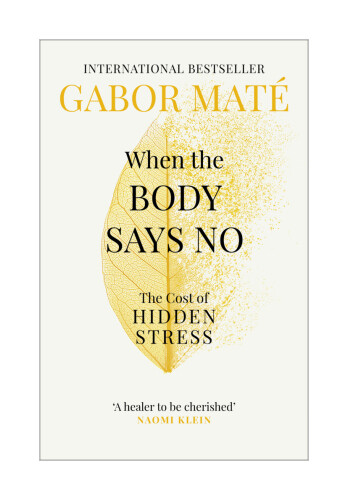Thumbnail - When The Body Says No Von Gabor Mate