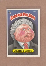 1986 TOPPS GARBAGE PAIL KIDS JERRY ATRIC #239A NMMT OR BETTER *A20408