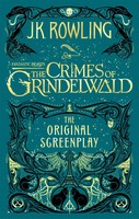 Fantastic Beasts: The Crimes Of Grindelwald - The Original Screenplay | Rowling