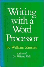 Writing with a Word Processor - Paperback, by William Knowlton Zinsser - Good b