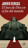 El Loco De Dios En El Fin Del Mundo | Javier Cercas | Spanisch | Taschenbuch