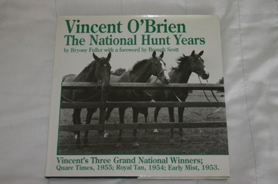 Vincent O'Brien: The National Hunt Y..., Fuller, Bryony