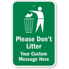 Custom Do Not Litter Aluminum Weatherproof Sign b00885