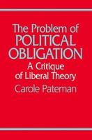 The Problem Of Political Obligation | A Critical Analysis Of Liberal Theory