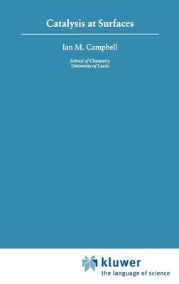 Catalysis at Surfaces,Campbell, I.M. I.M. Campbell,