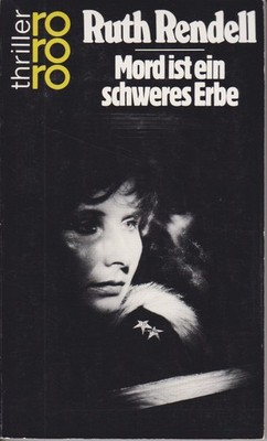 Ruth Rendell: Mord ist ein schweres Erbe