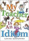 My Teacher Is an Idiom by Jamie Gilson (Hardback, 2015)