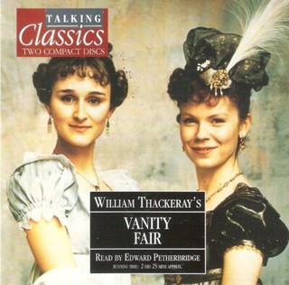 William Thackeray Vanity Fair (2xCD Audiobook 1994) Talking Classics #21