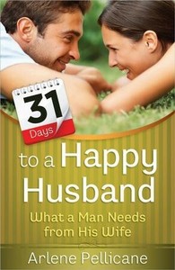 31-Days-to-a-Happy-Husband-What-a-Man-Needs-Most-from-His-Wife