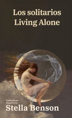 Los solitarios - Living Alone: Texto paralelo biling?e - Bilingual edition: Ingl