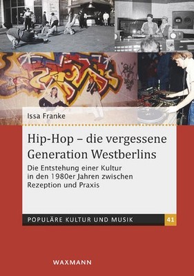 Hip-Hop - die vergessene Generation Westberlins | Issa Franke | deutsch