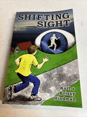 Signed: Shifting  Sight by Kurt and Krissy Hindman [Paperback, 2016] B97