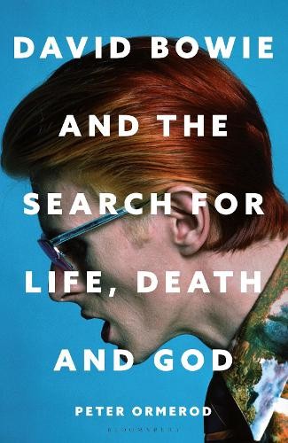 David Bowie and the Search for Life, Death and God - 9781399422826