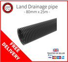 80mm x 25m Perforated Land Drainage Pipes **Free, Fast Delivery**