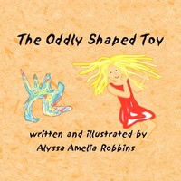 Alyssa Amelia Robbins | The Oddly Shaped Toy | Taschenbuch | Englisch (2008)