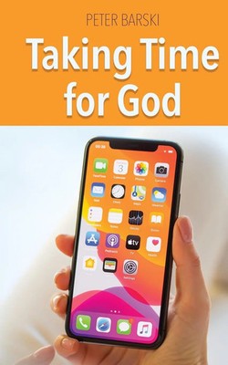 Taking Time For God Peter Barski Taschenbuch Kartoniert / Broschiert Englisch
