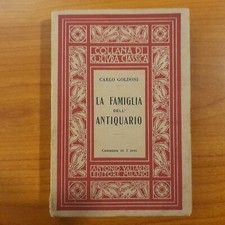 La famiglia dell'antiquario. Commedia in 3 atti - Carlo Goldoni - Vllardi 1928