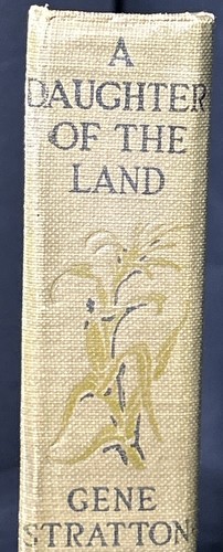 A DAUGHTER OF THE LAND By Gene Stratton Porter - Antique 1918 Book - Picture 5 of 19