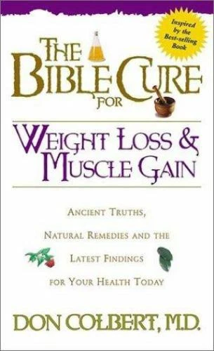 The Bible Cure for Weight Loss and Muscle Gain: An- paperback, 9780884196846, MD