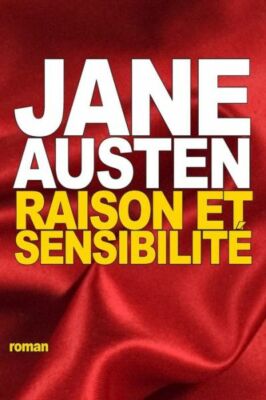 Raison Et Sensibilit?: Ou Les Deux Mani?Res D'aimer