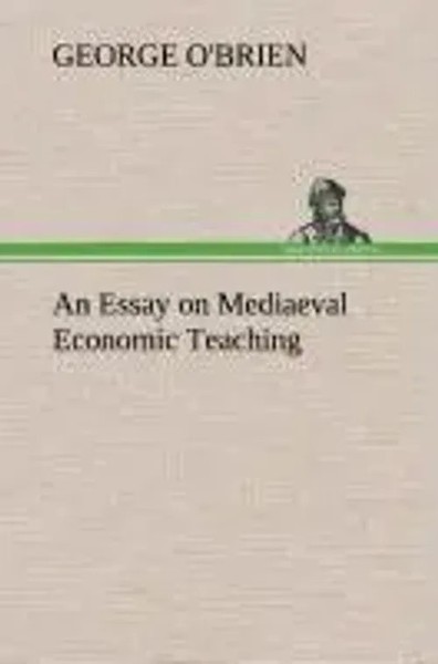 George O'brien | An Essay On Mediaeval Economic Teaching | Buch | Englisch-image
