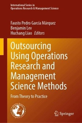 Outsourcing Using Operations Research and Management Science Methods: From Theor