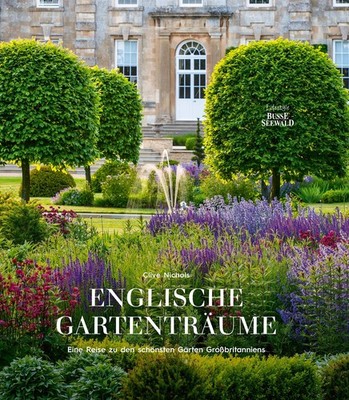 Englische Gartenträume Clive Nichols