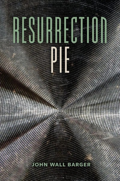 John Wall Barger | Resurrection Pie | Taschenbuch | Englisch (2026)-image