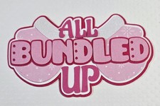 All Bundled Up Pink Title. Scrapbook, Card Making Paper Piecing
