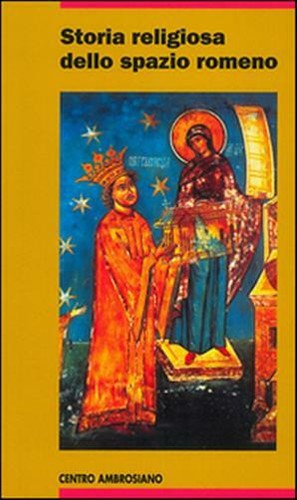 Storia religiosa dello spazio romeno - Vaccaro Luciano