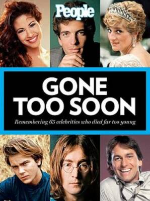 People: Gone Too Soon: Remembering 65 Celebrities Who Died Too Young - GOOD