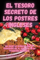 El Tesoro Secreto De Los Postres Ingleses Isabel RamíRez Taschenbuch Spanisch