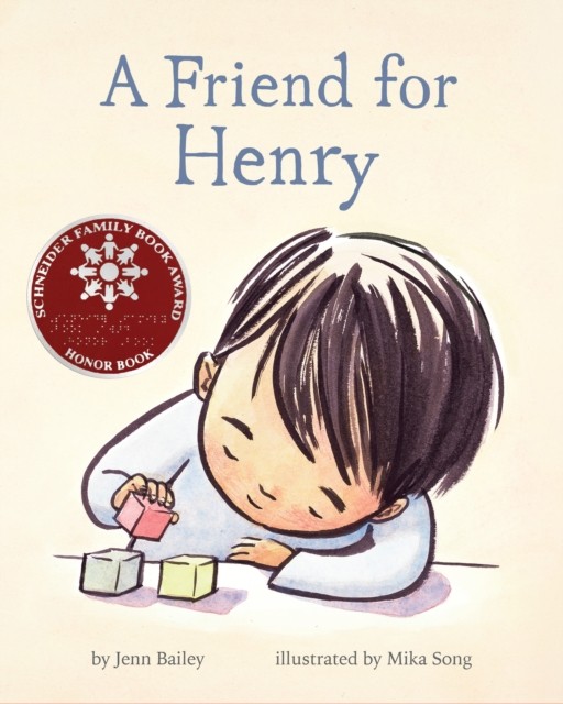 A Friend for Henry by Jenn Bailey (Hardback Book)