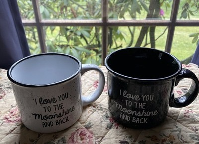 Mug Cup  I Love You To The Moonshine And Back  For Coffee Tea Hot Coco
