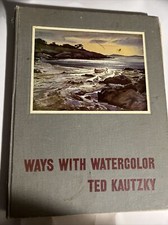 Ways With Watercolor - Ted Kautzky 1953 Second Printing Spiral Bound